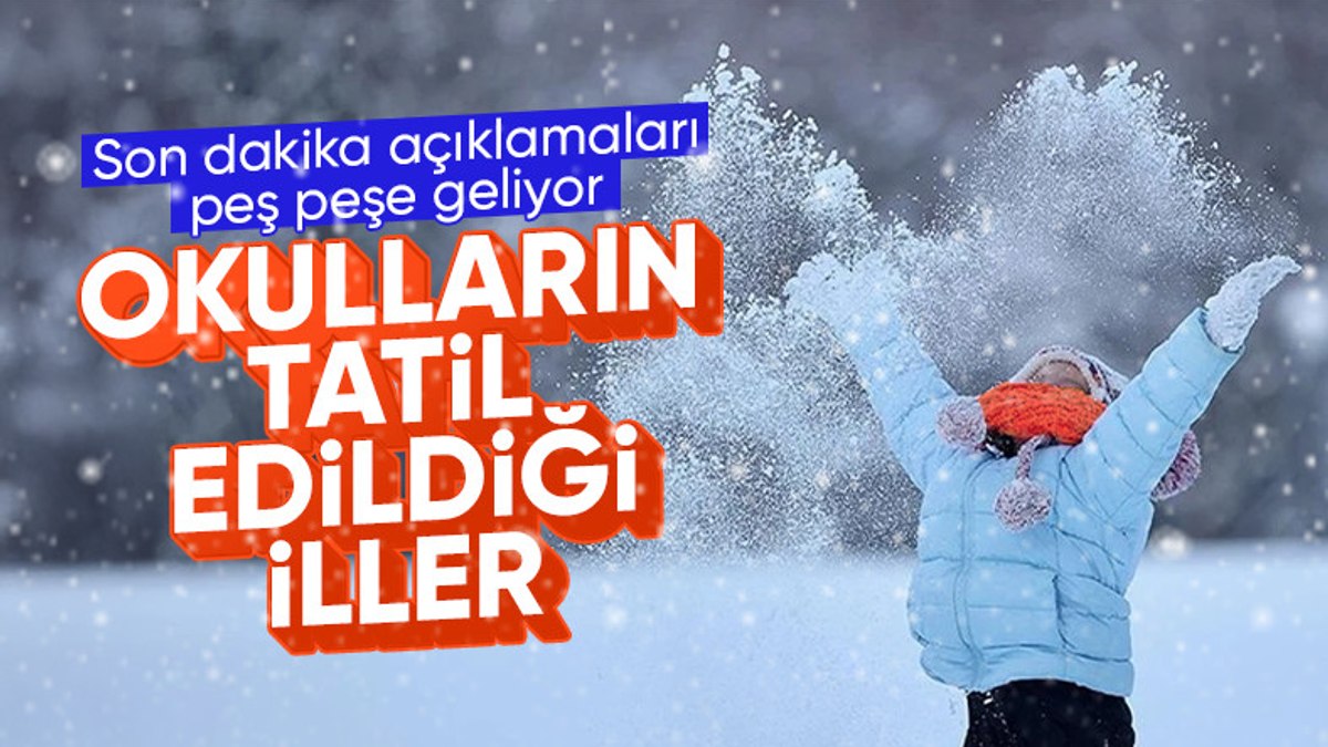 Eğitime kar engeli: Yarın bazı illerde okullar tatil edildi